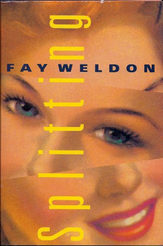 Splitting by Fay Weldon