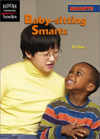 Baby-Sitting Smarts (High Interest Books: Smarts) by Jil Fine