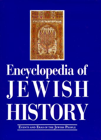 Encyclopedia of Jewish History: Events and Eras of the Jewish People by Joseph Adler