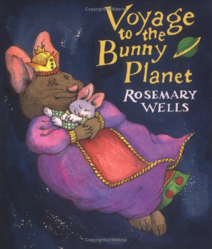 Voyage to the Bunny Planet by Rosemary Wells