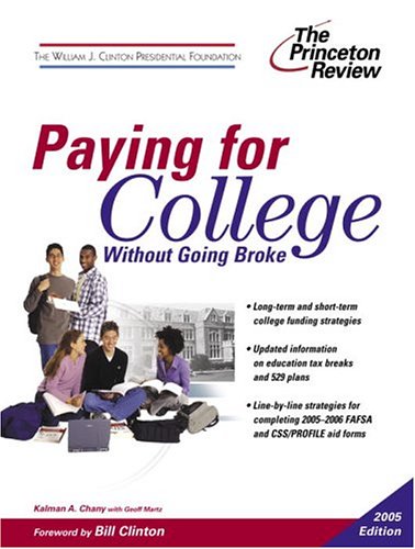 Paying for College Without Going Broke, 2005 Edition by Princeton Review