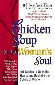 Chicken Soup for the Woman's Soul (Chicken Soup for the Soul)