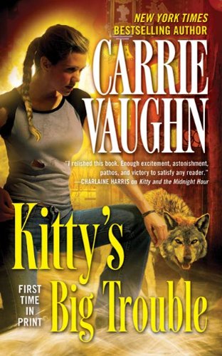 Kitty's Big Trouble by Carrie Vaughn