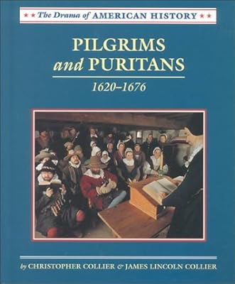 Pilgrims and Puritans: 1620-1676 (Drama of American History)