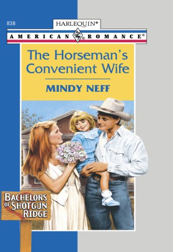 The Horseman's Convenient Wife (Bachelors of Shotgun Ridge) by Mindy Neff