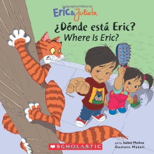 Eric &amp; Julieta: Donde esta Eric? / Where Is Eric?: by Isabel Munoz