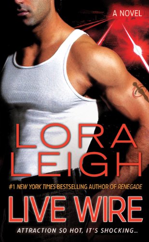 Live Wire (Elite Ops Book 6) by Lora Leigh