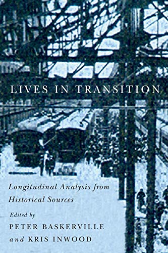 Lives in Transition: Longitudinal Analysis from Historical Sources (Carleton Library Series) (Volume 232) by Peter Baskerville