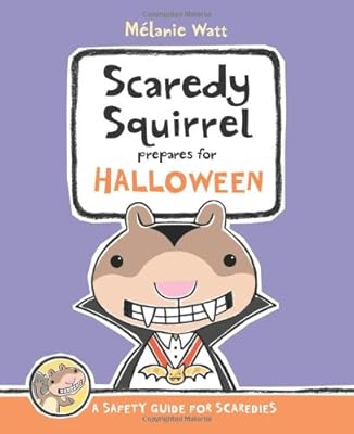 Scaredy Squirrel Prepares for Halloween: A Safety Guide for Scaredies