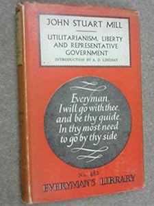 Utilitarianism on Liberty and Representative Government
