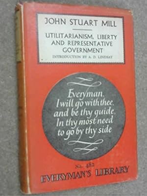 Utilitarianism on Liberty and Representative Government