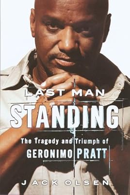 Last Man Standing: The Tragedy and Triumph of Geronimo Pratt