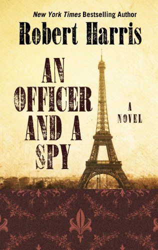 An Officer and A Spy by Robert Harris