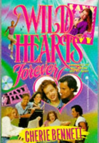 WILD HEARTS FOREVER (Paperback) Cherie Bennett by Cherie Bennett