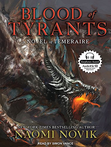 Blood of Tyrants by Naomi Novik