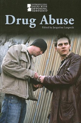 Drug Abuse (Introducing Issues with Opposing Viewpoints) by Jackie Leshkevich