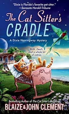 The Cat Sitter's Cradle: A Dixie Hemingway Mystery