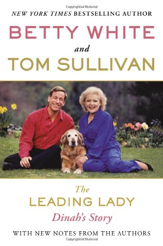 The Leading Lady: Dinah's Story by Tom Sullivan