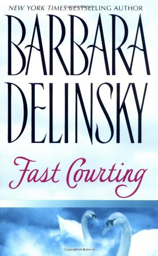Fast Courting by Barbara Delinsky