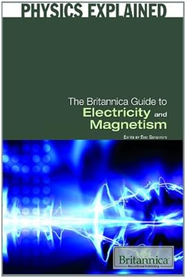 The Britannica Guide to Electricity and Magnetism