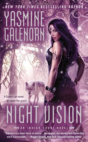 Night Vision (An Indigo Court Novel) by Yasmine Galenorn
