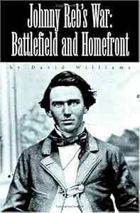 Johnny Reb's War: Battlefield and Homefront