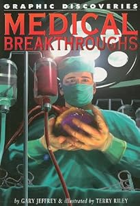 Medical Breakthroughs (Graphic Discoveries)