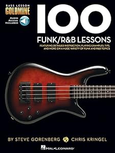 100 Funk/R&amp;B Lessons: Bass Lesson Goldmine Series