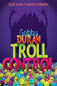 Gabby Duran, Book 2 Gabby Duran: Troll Control