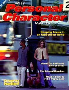 Why Personal Character Matters (Core Belief Bible Study)