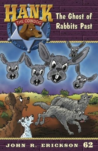 The Ghost of Rabbits Past by John R Erickson