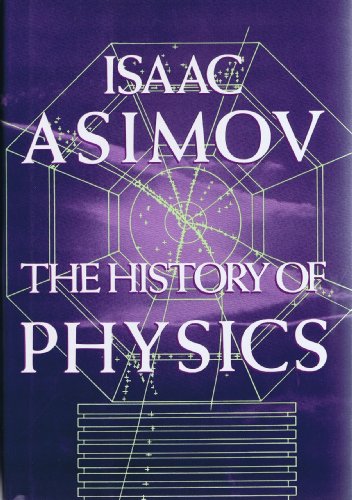 The History of Physics by Isaac Asimov