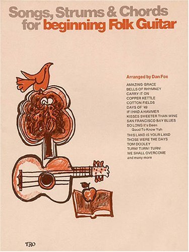 Songs, Strums and Chords for Beginning Folk Guitar by Hal Leonard Corp.