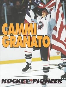 Cammi Granato: Hockey Pioneer (Sports Achievers Biographies)