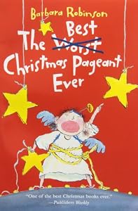 
The Best Christmas Pageant Ever  by   Barbara Robinson (Author)