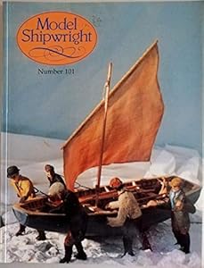 Model Shipwright Number 101 by John (edit) . Bowen