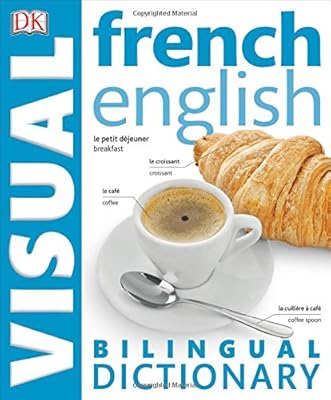 French-English Bilingual Visual Dictionary