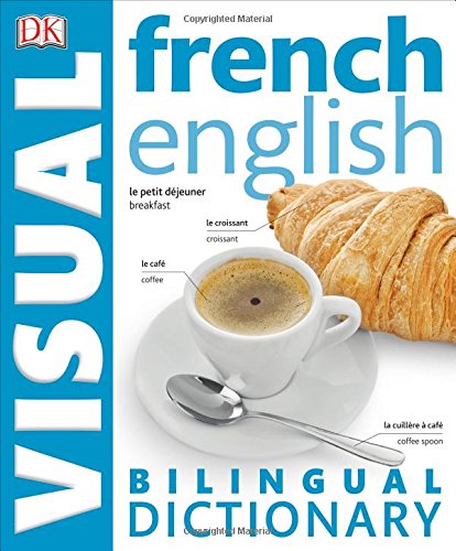 French-English Bilingual Visual Dictionary by DK Publishing