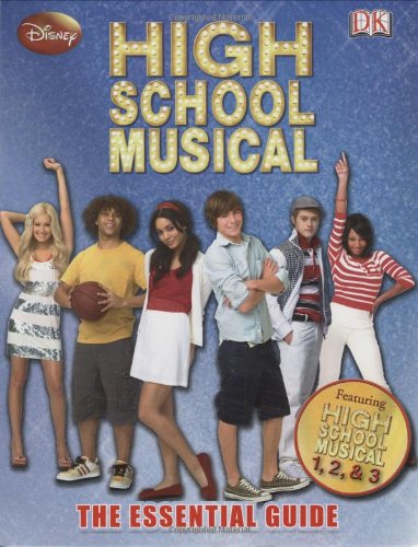 High School Musical: The Essential Guide (Dk Essential Guides) by Catherine Saunders