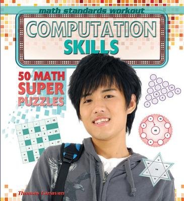 Computation Skills: 50 Math Super Puzzles
