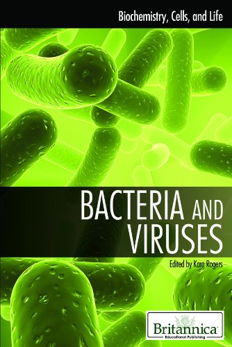 Bacteria and Viruses by Kara Rogers  (Editor)