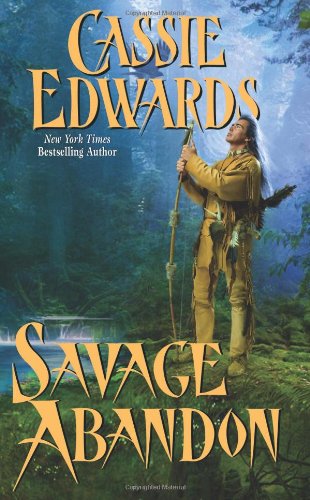 Savage Abandon by Cassie Edwards