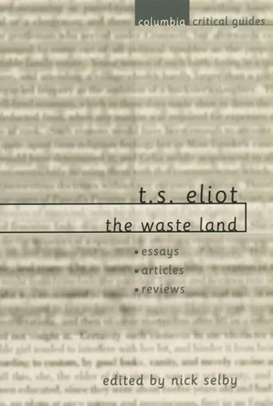 T. S. Eliot: The Waste Land by Nick Selby