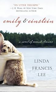Emily &amp; Einstein: A Novel of Second Chances