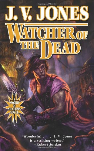 Watcher of the Dead: Book Four of Sword of Shadows by J. V. Jones