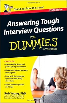 Answering Tough Interview Questions For Dummies