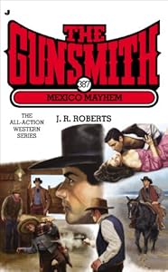 The Gunsmith 387: Mexico Mayhem