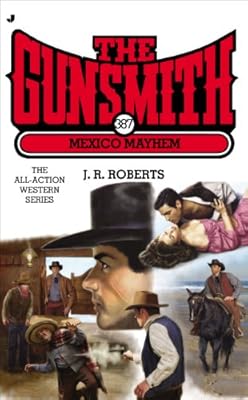 The Gunsmith 387: Mexico Mayhem