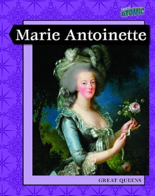 Marie Antoinette (Great Women Leaders)