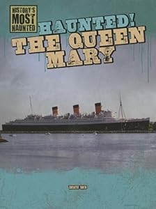 Haunted! the Queen Mary